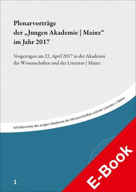 Globke / Haupt / Potthast | Plenarvorträge der "Jungen Akademie | Mainz" im Jahr 2017 | E-Book | sack.de