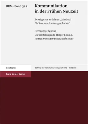 Bellingradt / Böning / Merziger | Kommunikation in der Frühen Neuzeit | Buch | 978-3-515-12313-6 | sack.de