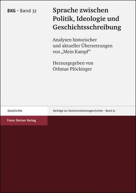 Plöckinger |  Sprache zwischen Politik, Ideologie und Geschichtsschreibung | Buch |  Sack Fachmedien