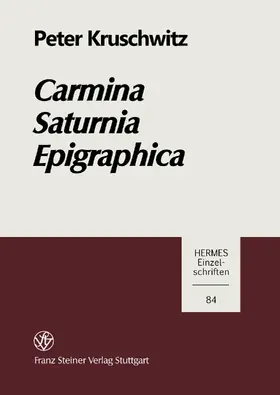 Kruschwitz |  Carmina Saturnia Epigraphica | eBook | Sack Fachmedien