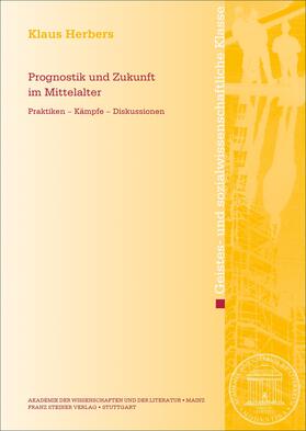 Herbers |  Herbers, K: Prognostik und Zukunft im Mittelalter | Buch |  Sack Fachmedien
