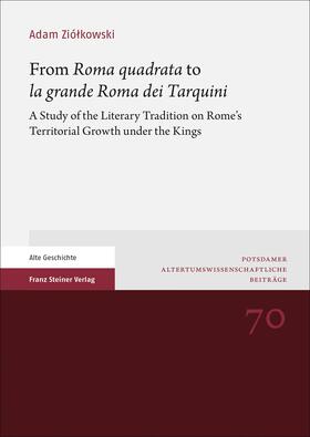 Ziolkowski / Ziólkowski |  From "Roma quadrata" to "la grande Roma dei Tarquini" | Buch |  Sack Fachmedien