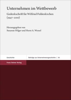 Hilger / Wessel | Unternehmen im Wettbewerb | Buch | 978-3-515-12504-8 | sack.de