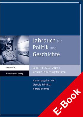 Fröhlich / Schmid |  Jahrbuch für Politik und Geschichte 7 (2016–2019) | eBook | Sack Fachmedien
