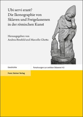 Binsfeld / Ghetta |  Ubi servi erant? Die Ikonographie von Sklaven und Freigelassenen in der römischen Kunst | eBook | Sack Fachmedien