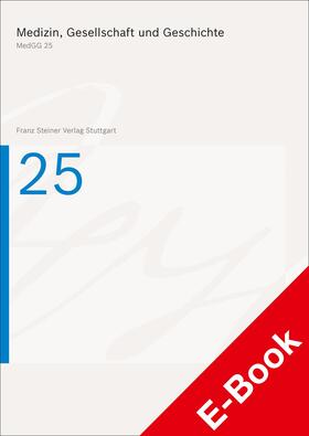 Jütte |  Medizin, Gesellschaft und Geschichte 25, Berichtsjahr 2006 (2007) | eBook | Sack Fachmedien