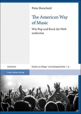 Borscheid |  Borscheid, P: American Way of Music | Buch |  Sack Fachmedien