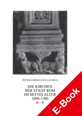 Claussen |  Die Kirchen der Stadt Rom im Mittelalter 1050-1300. Bd. 1 | eBook |  Sack Fachmedien