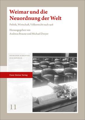 Braune / Dreyer |  Weimar und die Neuordnung der Welt | Buch |  Sack Fachmedien