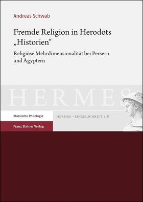 Schwab |  Fremde Religion in Herodots „Historien“ | Buch |  Sack Fachmedien