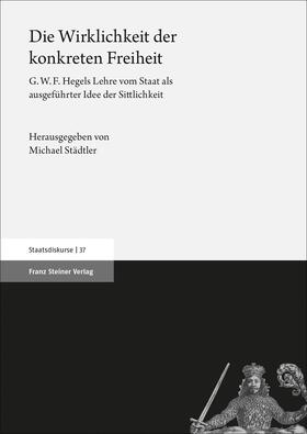 Städtler |  Die Wirklichkeit der konkreten Freiheit | Buch |  Sack Fachmedien