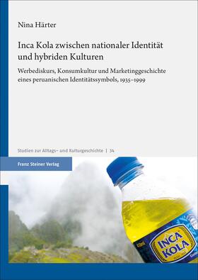 Härter |  Inca Kola zwischen nationaler Identität und hybriden Kulturen | Buch |  Sack Fachmedien