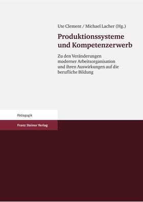 Clement / Lacher |  Produktionssysteme und Kompetenzerwerb | eBook | Sack Fachmedien