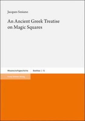 Sesiano |  Sesiano, J: Ancient Greek Treatise on Magic Squares | Buch |  Sack Fachmedien