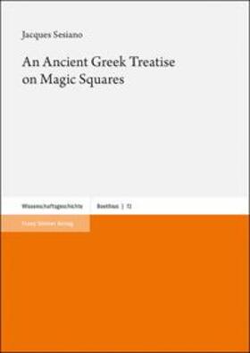 Sesiano |  An Ancient Greek Treatise on Magic Squares | Buch |  Sack Fachmedien