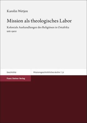 Wetjen |  Mission als theologisches Labor | Buch |  Sack Fachmedien