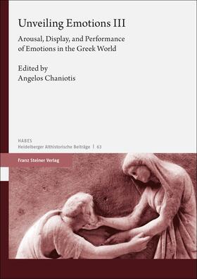Chaniotis / Chanio¯te¯s |  Unveiling Emotions. Vol. 3 | Buch |  Sack Fachmedien