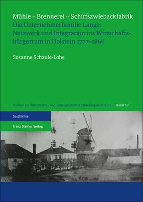 Schaule-Lohe |  Schaule-Lohe, S: Mühle - Brennerei - Schiffszwiebackfabrik | Buch |  Sack Fachmedien