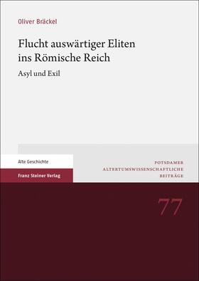 Bräckel |  Flucht auswärtiger Eliten ins Römische Reich | Buch |  Sack Fachmedien