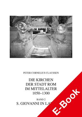 Claussen |  Die Kirchen der Stadt Rom im Mittelalter 1050-1300. Bd. 2 | eBook | Sack Fachmedien