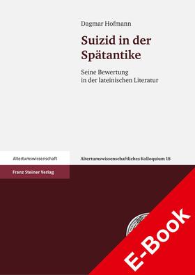 Hofmann |  Suizid in der Spätantike | eBook | Sack Fachmedien