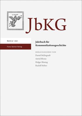 Bellingradt / Blome / Böning | Jahrbuch für Kommunikationsgeschichte 23 (2021) | Buch | 978-3-515-13159-9 | sack.de