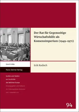 Radisch |  Der Rat für Gegenseitige Wirtschaftshilfe als Konsensimperium (1949–1971) | Buch |  Sack Fachmedien