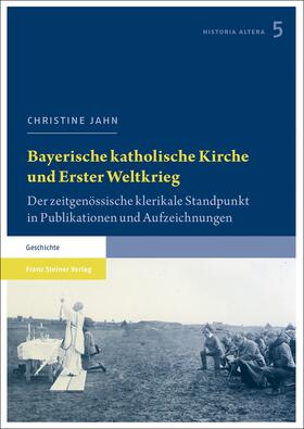 Jahn |  Bayerische katholische Kirche und Erster Weltkrieg | Buch |  Sack Fachmedien