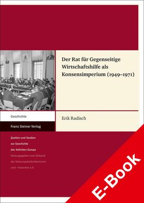 Radisch |  Der Rat für Gegenseitige Wirtschaftshilfe als Konsensimperium (1949–1971) | eBook | Sack Fachmedien