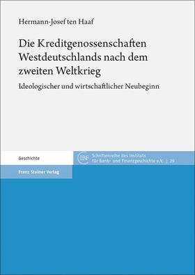 ten Haaf |  Die Kreditgenossenschaften Westdeutschlands nach dem zweiten Weltkrieg | Buch |  Sack Fachmedien