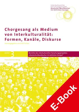 Fischer / Brasack / Kürsten |  Chorgesang als Medium von Interkulturalität: Formen, Kanäle, Diskurse | eBook | Sack Fachmedien