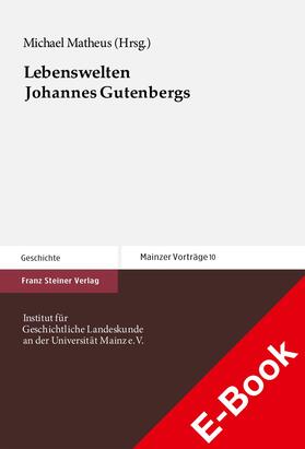 Matheus |  Lebenswelten Johannes Gutenbergs | eBook | Sack Fachmedien