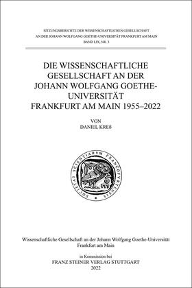 Kreß |  Die Wissenschaftliche Gesellschaft an der Johann Wolfgang Goethe-Universität Frankfurt am Main 1955–2022 | Buch |  Sack Fachmedien