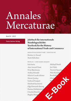 Denzel / Häberlein |  Annales Mercaturae 8 (2022) | eBook | Sack Fachmedien