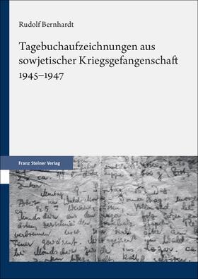 Bernhardt |  Tagebuchaufzeichnungen aus sowjetischer Kriegsgefangenschaft 1945-1947 | Buch |  Sack Fachmedien