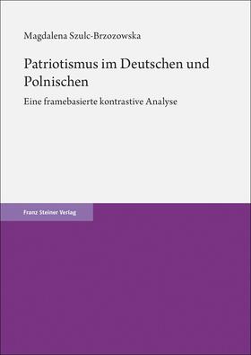 Szulc-Brzozowska |  Patriotismus im Deutschen und Polnischen | Buch |  Sack Fachmedien