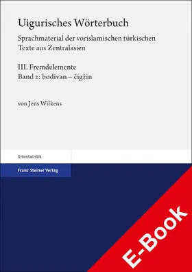 Wilkens |  Uigurisches Wörterbuch. Sprachmaterial der vorislamischen türkischen Texte aus Zentralasien | eBook | Sack Fachmedien