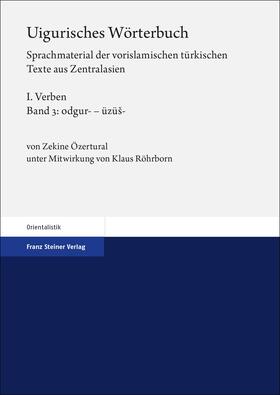 Özertural |  Uigurisches Wörterbuch. Sprachmaterial der vorislamischen türkischen Texte aus Zentralasien | Buch |  Sack Fachmedien