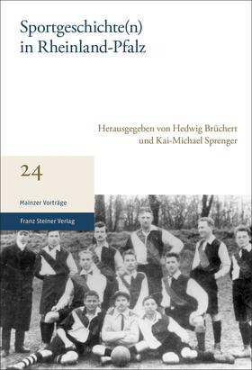 Brüchert / Sprenger |  Sportgeschichte(n) in Rheinland-Pfalz | eBook | Sack Fachmedien
