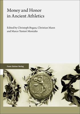 Begass / Mann / Montalto |  Money and Honor in Ancient Athletics | eBook | Sack Fachmedien