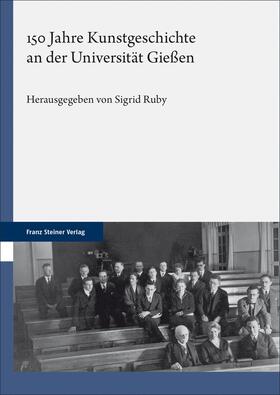 Ruby |  150 Jahre Kunstgeschichte an der Universität Gießen | Buch |  Sack Fachmedien