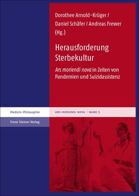 Arnold-Krüger / Schäfer / Frewer |  Herausforderung Sterbekultur | Buch |  Sack Fachmedien