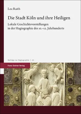 Raith | Die Stadt Köln und ihre Heiligen | Buch | 978-3-515-13733-1 | sack.de