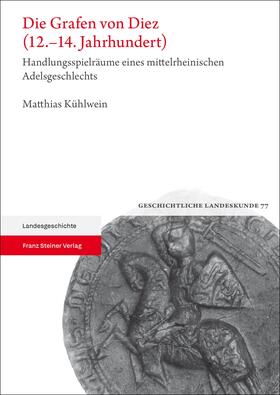 Kühlwein |  Die Grafen von Diez (12.-14. Jahrhundert) | Buch |  Sack Fachmedien