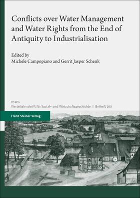 Campopiano / Schenk |  Conflicts over Water Management and Water Rights from the End of Antiquity to Industrialisation | eBook | Sack Fachmedien