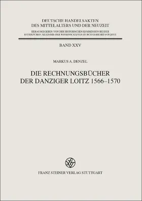 Denzel |  Die Rechnungsbücher der Danziger Loitz 1566–1570 | Buch |  Sack Fachmedien