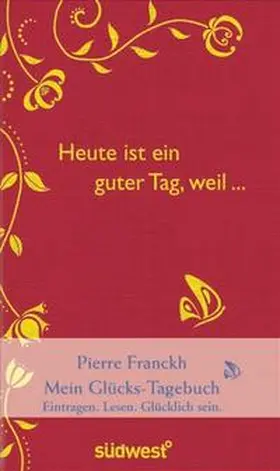 Franckh |  Heute ist ein guter Tag, weil ... | Buch |  Sack Fachmedien