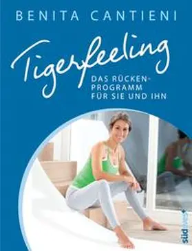 Cantieni |  Tigerfeeling: Das Rückenprogramm für sie und ihn | Buch |  Sack Fachmedien