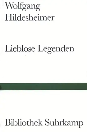 Hildesheimer |  Lieblose Legenden | Buch |  Sack Fachmedien