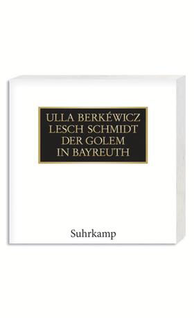 Berkéwicz / Schmidt |  Golem in Bayreuth | Buch |  Sack Fachmedien